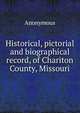 Historical, pictorial and biographical record, of Chariton County, Missouri, Heinrich Kretschmayr 