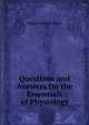 Questions and Answers On the Essentials of Physiology, Hobart Amory Hare 