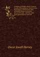 A history of Wilkes-Barre, Luzerne County, Pennsylvania: from its first beginnings to the present time, including chapters of newly-discovered early . sketches and much genealogical material, Oscar Jewell Harvey 