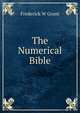 The Numerical Bible, Frederick W Grant 