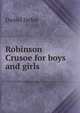 Robinson Crusoe for boys and girls, Daniel Defoe 