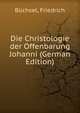 Die Christologie der Offenbarung Johanni (German Edition), Buchsel, Friedrich 
