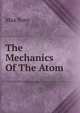 The Mechanics Of The Atom, Max Born 