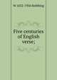 Five centuries of English verse. volume 1, W 1832-1926 Stebbing 