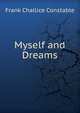 Myself and Dreams, Frank Challice Constable 