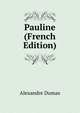 Pauline (French Edition), Alexandre Dumas 