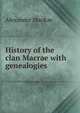 History of the clan Macrae with genealogies, Alexander MacRae 