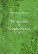 .The Apodida: A Morphological Study, Henry Meyners Bernard 