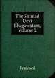 The S'rimad Devi Bhagawatam, Volume 2, Ferdowsi 