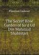The Secret Rose Garden of Sa'd Ud Din Mahmud Shabistari, Florence Lederer 