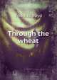 Through the wheat, Thomas Boyd 