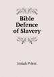 Bible Defence of Slavery, Josiah Priest 
