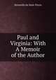 Paul and Virginia: With A Memoir of the Author, Bernardin de Saint-Pierre 