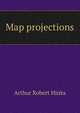 Map projections, Arthur Robert Hinks 