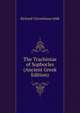 The Trachiniae of Sophocles (Ancient Greek Edition), Richard Claverhouse Jebb 