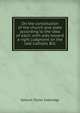 On the constitution of the church and state according to the idea of each: with aids toward a right judgment on the late Catholic Bill, Samuel Taylor Coleridge 