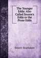 The Younger Edda: Also Called Snorre's Edda or the Prose Edda, Snorri Sturluson 