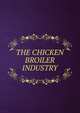 THE CHICKEN BROILER INDUSTRY, 