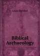 Biblical Archaeology, Louis Berkhof 