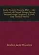 Early Western Travels, 1748-1846: Journals of Conrad Weiser.George WeiserGeorge Croghan.C.F. Post.And Thomas Morris, Reuben Gold Thwaites 