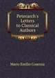 Peterarch's Letters to Classical Authors, Mario Emilio Cosenza 