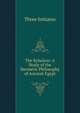 The Kybalion: A Study of the Hermetic Philosophy of Ancient Egypt, Three Initiates 