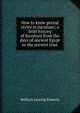 How to know period styles in furniture; a brief history of furniture from the days of ancient Egypt to the present time, William Lowing Kimerly 