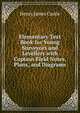 Elementary Text Book for Young Surveyors and Levellers with Copious Field Notes, Plans, and Diagrams, Henry James Castle 