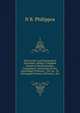 The Farrier'S and Horseman'S Dictionary: Being a Compleat System of Horsemanship. Containing I. Directions for the Knowledge of Horses, . Viii. an . Or Chirurgical Practice of Farriers, &C., N B. Philippos 