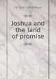 Joshua and the land of promise, F B. 1847-1929 Meyer 