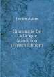 Grammaire De La Langue Mandchou (French Edition), Lucien Adam 