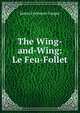 The Wing-and-Wing: Le Feu-Follet, Cooper, James Fenimore, 1789-1851 