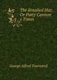 The Entailed Hat: Or Patty Cannon s Times, George Alfred Townsend 
