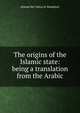 The origins of the Islamic state: being a translation from the Arabic, Ahmad ibn Yahya al-Baladhuri 