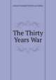 The Thirty Years War, Johann Christoph Friedrich von Schiller 