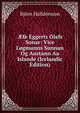 ?fe Eggerts Olafs Sonar: Vice Logmanns Sunnan Og Austann Aa Islande (Icelandic Edition), Bjorn Halldorsson 