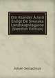 Om Klander A Jord Enligt De Svenska Landskapslagarne (Swedish Edition), Julian Serlachius 