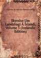Skyrslur Um Landshagi A Islandi, Volume 3 (Icelandic Edition), Copenha Hi Islenzka Bokmentafelag 