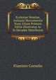 Ecclesiae Venetae, Antiquis Monumentis Nunc Etiam Primum Editis Illustratae Ac In Decades Distributae, Flaminio Cornelio 