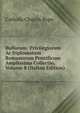 Bullarum: Privilegiorum Ac Diplomatum Romanorum Pontificum Amplissima Collectio, Volume 8 (Italian Edition), Catholic Church. Pope 