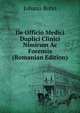 De Officio Medici Duplici Clinici Nimirum Ac Forensis (Romanian Edition), Johann Bohn 