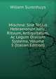 Mischna: Sive Totius Hebraerorum Juris, Rituum, Antiquitatum, Ac Legum Oralium Systema, Volume 5 (Italian Edition), Willem Surenhuys 