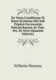 De Varia Conditione Et Statu Ecclesiae Dei Sub Triplici Oeconomia Patriarcharum Ac Test. Vet. Et Novi (Spanish Edition), Wilhelm Momma 