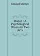 Maeve : A Psychological Drama in Two Acts, Edward Martyn 