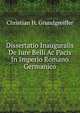 Dissertatio Inauguralis De Iure Belli Ac Pacis In Imperio Romano Germanico, Christian H. Grundgreiffer 