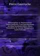 Philosophiae Ac Mathematicae Totivs.Institvtio: Cum Introductione Ad Alias Facultates.Editio Altera Emendatior & Auctior. Metaphysica (Latin Edition), Pierre Gautruche 