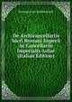 De Archicancellariis Sacri Romani Imperii Ac Cancellariis Imperialis Aulae (Italian Edition), Bernhard von Mallinckrodt 