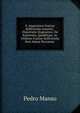 S. Augustinus Gratiae Sufficientis Assertor . Dissertatio Dogmatica: De Existentia, Quidditate, Ac Utilitate Gratiae Sufficientis Post Adami Peccatum ., Pedro Manso 