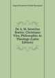 De A. M. Severino Boetio: Christiano Viro, Philosophio Ac Theologo (Latin Edition), Augustin Laurent Casimir Bourquard 