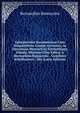 Ephemerides Barometricae Cum Disquisitione Causae Ascensus, Ac Descensus Mercurii in Torricelliana Fistula, Mutinae Clim Editae A Bernardino Ramazzini . Gunthero Schelhamero . His (Latin Edition), Bernardino Ramazzini 